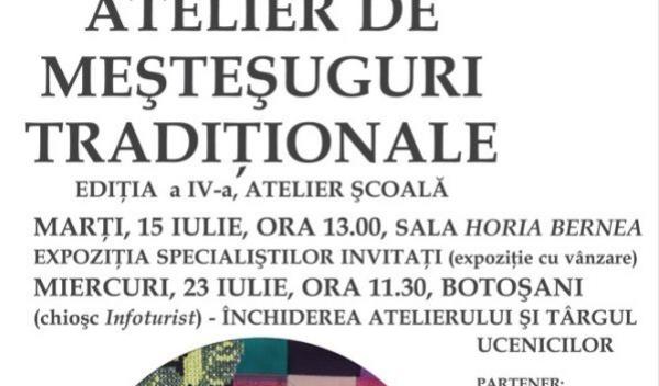 Atelier de meșteșuguri tradiționale ediția a IV-a, la Botoșani