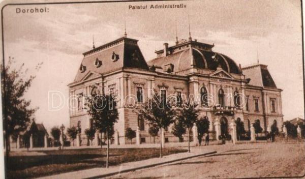 Dorohoi - Palatul Administrativ